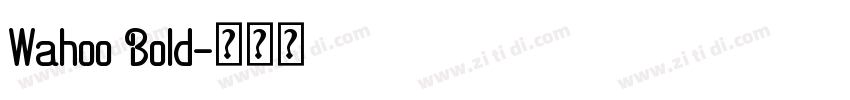 Wahoo Bold字体转换
